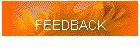 FEEDBACK